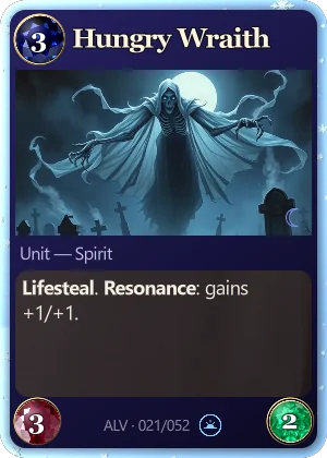 Hungry Wraith. Lifesteal. Resonance: gains +1/+1.