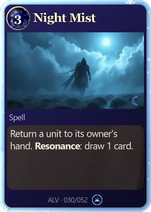 Night Mist. Return a unit to its owner's hand. Resonance: draw 1 card.
